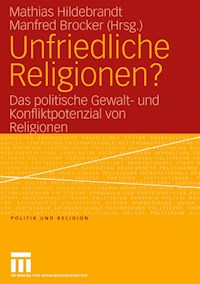 Unfriedliche Religionen? -  - E-Book