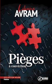 Pièges à conviction - Liliane Avram - E-Book