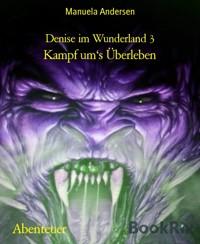 Denise im Wunderland 3 - Manuela Andersen - E-Book