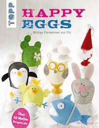Happy Eggs - Pia Pedevilla - E-Book