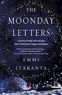 The Moonday Letters - Emmi Itäranta - E-Book