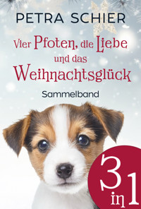 Vier Pfoten, die Liebe und das Weihnachtsglück - Petra Schier - E-Book