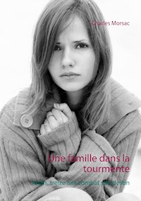 Une famille dans la tourmente - Charles Morsac - E-Book