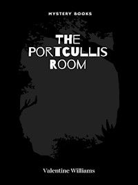 The Portcullis Room - Valentine Williams - E-Book