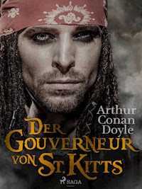 Der Gouverneur von St. Kitts - Sir Arthur Conan Doyle - E-Book