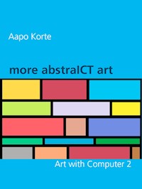 more abstraICT art - Aapo Korte - E-Book