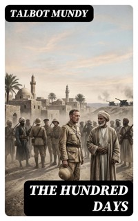 The Hundred Days - Talbot Mundy - E-Book