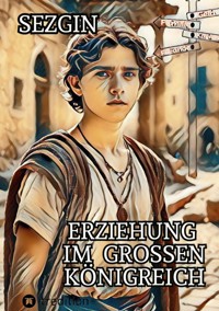 Erziehung im Grossen Königreich - Sezgin Ismailov - E-Book