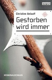 Gestorben wird immer - Christine Anlauff - E-Book