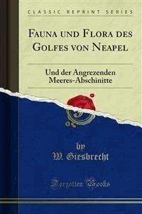 Fauna und Flora des Golfes von Neapel - W. Giesbrecht - E-Book