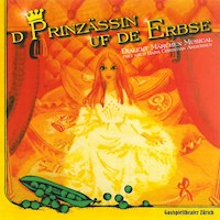 D'Prinzässin uf de Erbse (Dialekt Märchen Musical) -  - Hörbuch