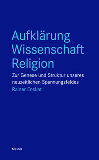 Aufklärung – Wissenschaft – Religion - Rainer Enskat - E-Book