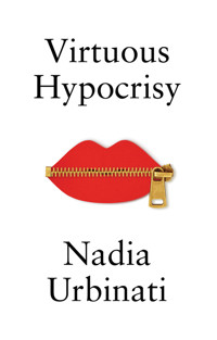Virtuous Hypocrisy - Nadia Urbinati - E-Book