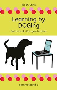 Learning by DOGing - Iris D. Chris - E-Book