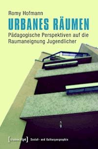 Urbanes Räumen - Romy Hofmann - E-Book