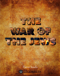 The War of the Jews - Flavius Josephus - E-Book