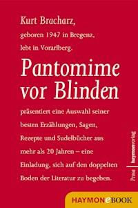 Pantomime vor Blinden - Kurt Bracharz - E-Book