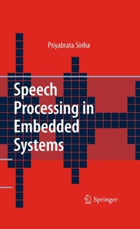 Speech Processing in Embedded Systems - Priyabrata Sinha - E-Book