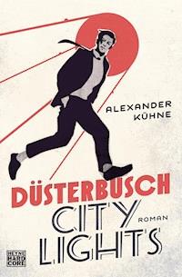 Düsterbusch City Lights - Alexander Kühne - E-Book