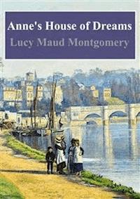 Anne's House of Dreams - Lucy Maud Montgomery - E-Book