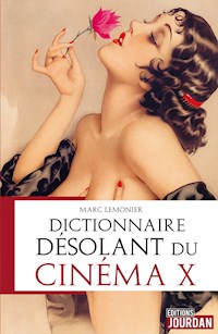 Dictionnaire désolant du cinéma X - Marc Lemonier - E-Book