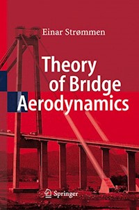 Theory of Bridge Aerodynamics - Einar Strømmen - E-Book