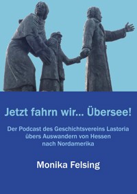 Jetzt fahrn wir... Übersee! - Monika Felsing - E-Book
