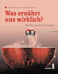 Was ernährt uns wirklich? - Evemarie Wolkenstein - E-Book