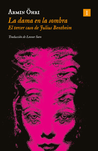 La dama en la sombra - Armin Öhri - E-Book