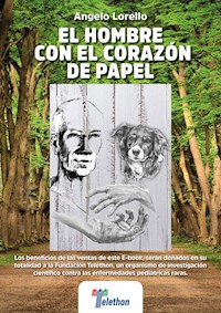 El hombre  con el corazón  de papel - Angelo Lorello - E-Book