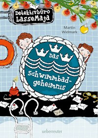 Detektivbüro LasseMaja - Das Schwimmbadgeheimnis (Bd. 21) - Martin Widmark - E-Book