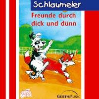 07: Freunde durch dick und dünn - Lisa Fuchs - Hörbuch