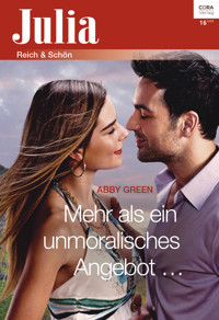 Mehr als ein unmoralisches Angebot ... - Abby Green - E-Book