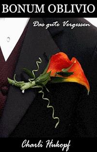 Bonum Oblivio - Charlie Hukopf - E-Book