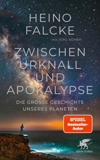 Zwischen Urknall und Apokalypse - Heino Falcke - E-Book