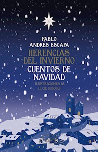 Herencias del invierno - Pablo Andrés Escapa - E-Book