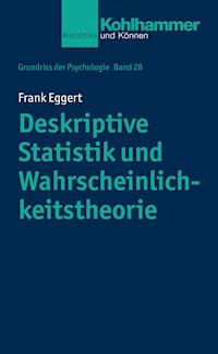 Deskriptive Statistik und Wahrscheinlichkeitstheorie - Frank Eggert - E-Book