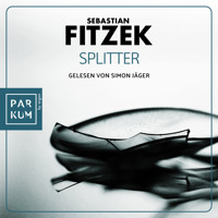 Splitter (Ungekürzte Lesung) - Sebastian Fitzek - Hörbuch
