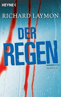 Der Regen - Richard Laymon - E-Book