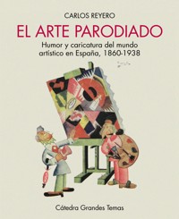 El arte parodiado - Carlos Reyero - E-Book