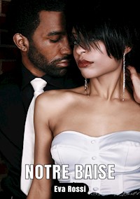 Notre baise - Eva Rossi - E-Book