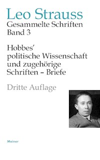 Hobbes' politische Wissenschaft und zugehörige Schriften – Briefe - Leo Strauss - E-Book