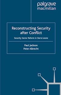 Reconstructing Security after Conflict - P. Jackson - E-Book