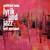 Gottfried Benn Lyrik und Jazz - E.Y. Harburg - Hörbuch