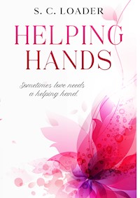 Helping Hands - S. C. Loader - E-Book