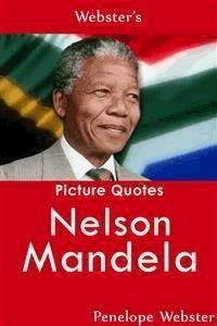 Webster's Nelson Mandela Picture Quotes - Penelope Webster - E-Book