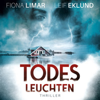 Todesleuchten - Schwedenthriller, Band 4 (ungekürzt) - Fiona Limar - Hörbuch
