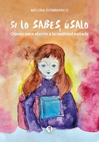 Si lo sabes, úsalo - Melina Dommarco - E-Book