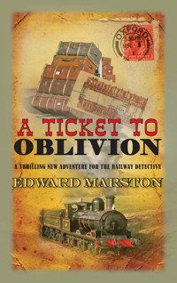 A Ticket to Oblivion - Edward Marston - E-Book