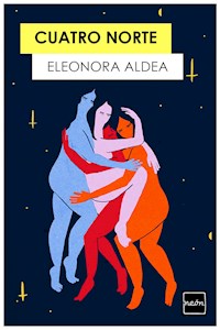 Cuatro Norte - Eleonora Aldea - E-Book